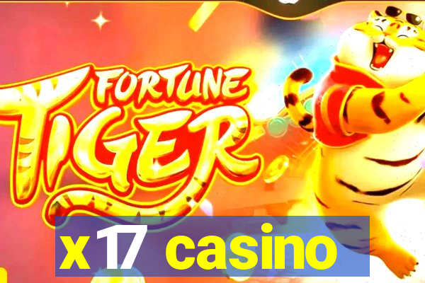 x17 casino